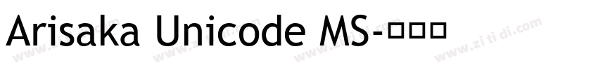 Arisaka Unicode MS字体转换